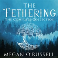 The_Tethering__The_Complete_Collection